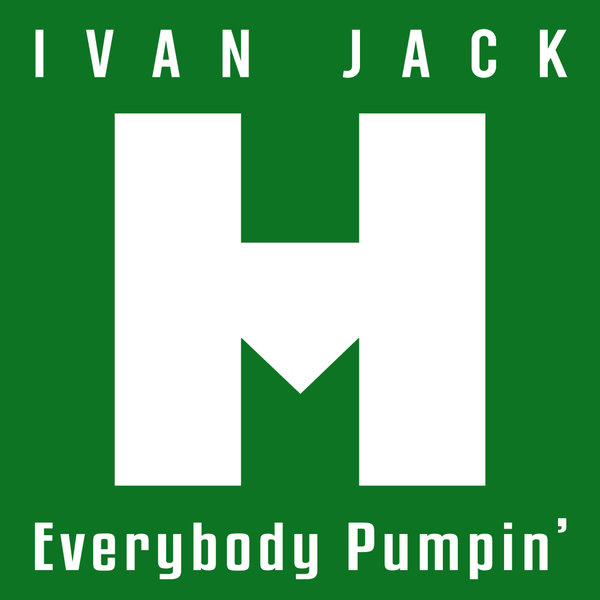 Ivan Jack – Everybody Pumpin&apos; [HOTMUSIC]