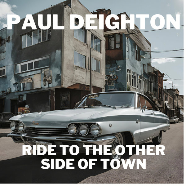 Paul Deighton –  Ride To The Other Side Of Town [Mighty Moog Records]