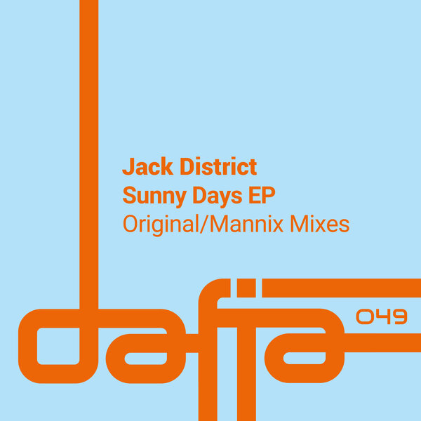 Jack District –  Sunny Days [Dafia Records]