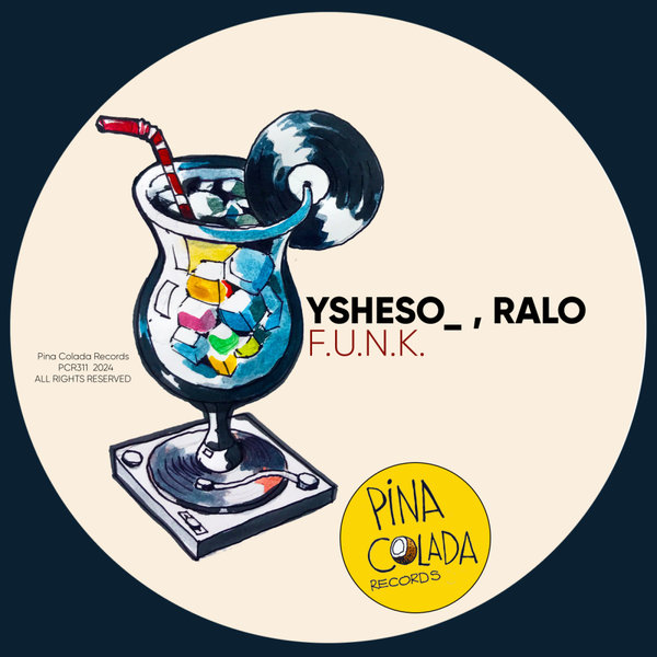 Ysheso___, Ralo –  F.U.N.K. [Pina Colada Records]