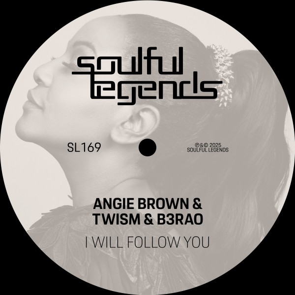 Angie Brown, Twism, B3RAO – I Will Follow You [Soulful Legends]