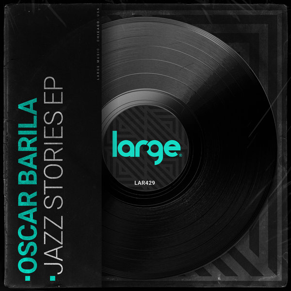 Oscar Barila –  Jazz Stories EP [Large Music]