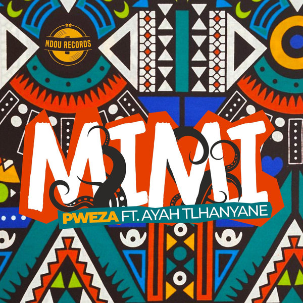 Pweza – Mimi [Ndou Records]