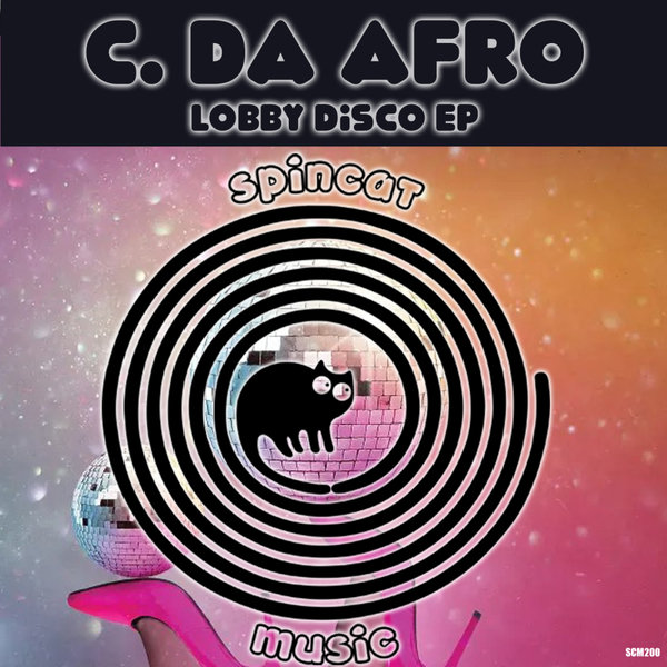 C. Da Afro – Lobby Disco [SpinCat Music]