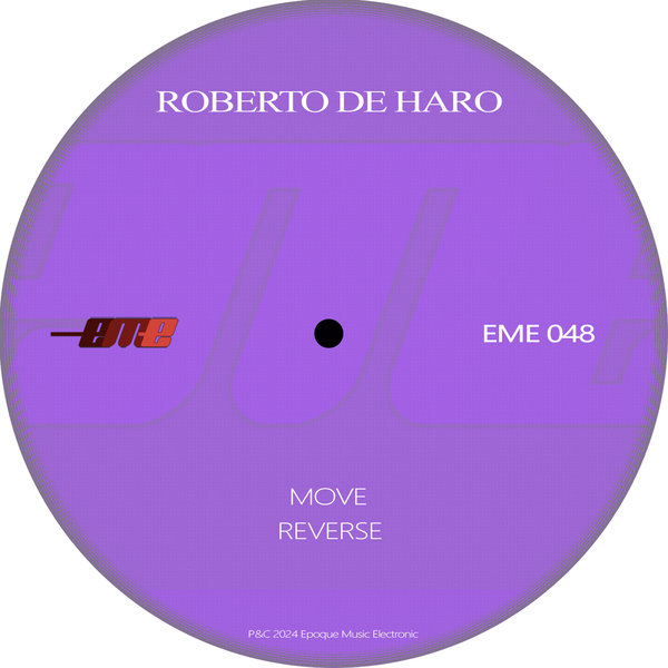 Roberto De Haro –  Move [Epoque Music Electronic]