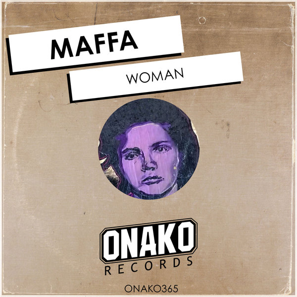 Maffa –  Woman [Onako Records]