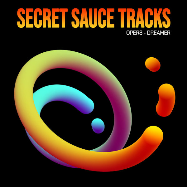 Oper8 – Dreamer [Secret Sauce Tracks]