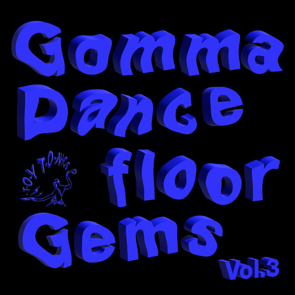 Various Artists – Gomma Dancefloor Gems Vol. 3 [Toy Tonics]