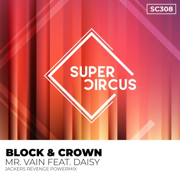 Block & Crown –  Mr. Vain [Supercircus Records]