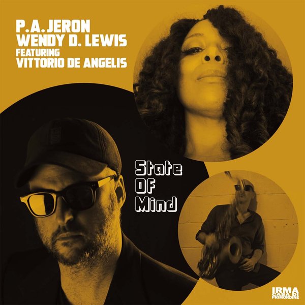 P. A. Jeron, Wendy D. Lewis, Vittorio De Angelis – State Of Mind [Irma]