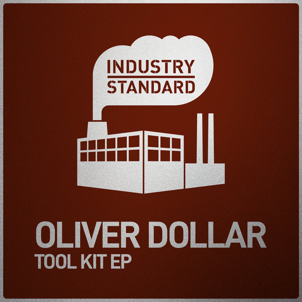 Oliver Dollar – Tool Kit EP [Industry Standard]