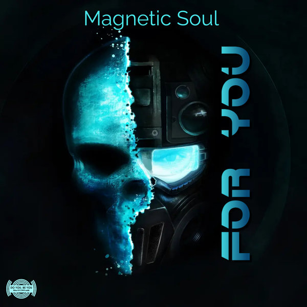 Magnetic Soul –  For You [Do You Be You Records]