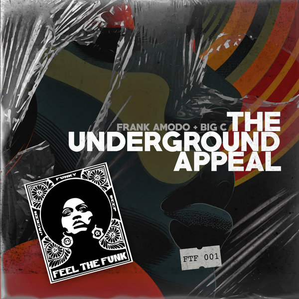 Frank Amodo, BIG C –  The Underground Appeal EP [Feel The Funk Records]