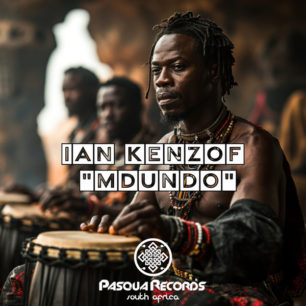 Ian Kenzof –  Mdundo [Pasqua Records S.A]