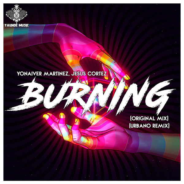 Yonaiver Martinez, Jesus Cortez – Burning [Yaunde Music]