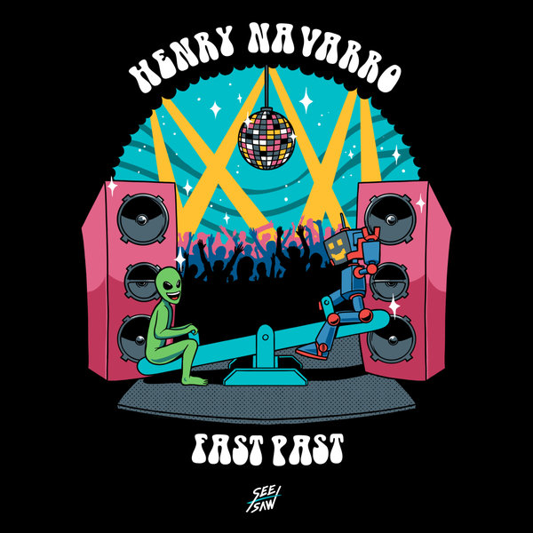 Henry Navarro – Fast Pass [See-Saw]