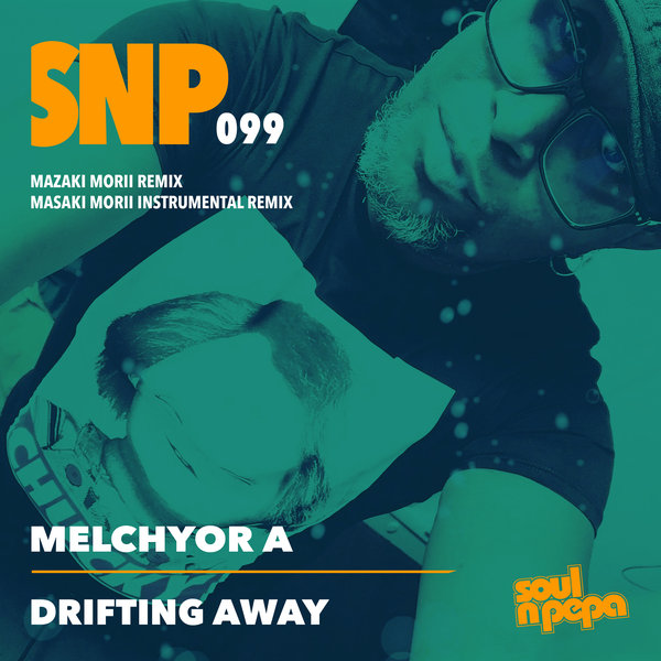 Melchyor A – Drifting Away [Soul N Pepa]