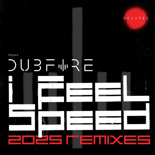 Dubfire – I Feel Speed (2025 Remixes) [SCI+TEC]
