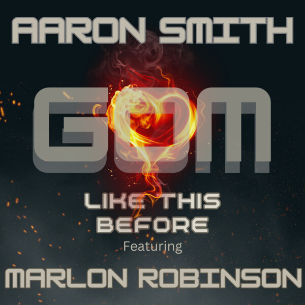 Aaron Smith, Marlon Robinson –  Like This Before [Gods Of Madness]