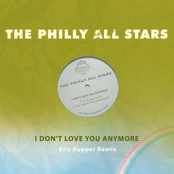 The Philly All Stars – I Don&apos;t Love You Anymore (Eric Kupper Remix) [Jack Pot Records , EMG]