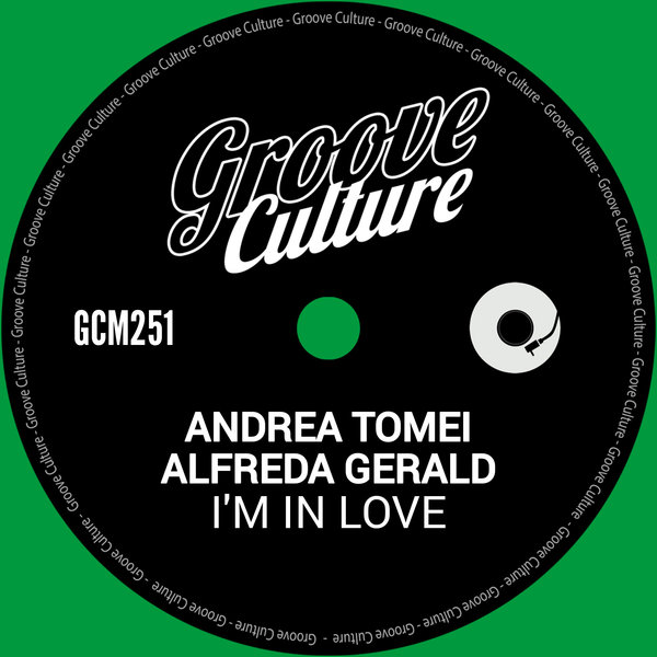 Andrea Tomei, Alfreda Gerald –  I&apos;m In Love [Groove Culture]