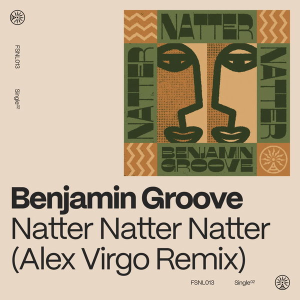 Benjamin Groove & Alex Virgo –  Natter Natter Natter (Alex Virgo Remix) [Fortune Signal]