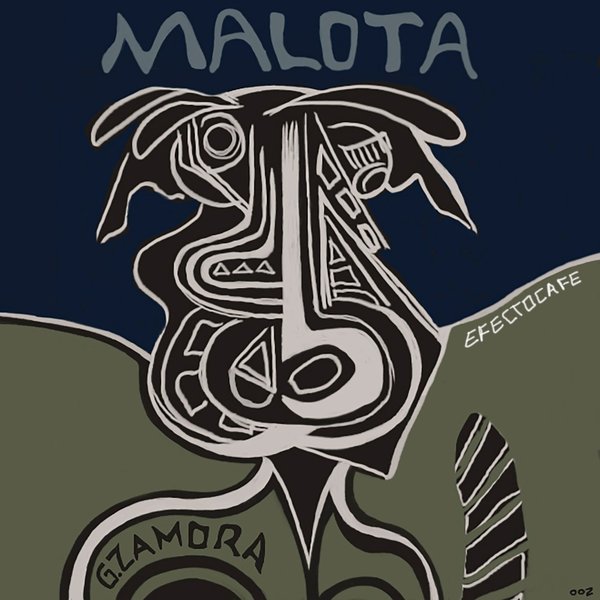 G.Zamora –  Malota [Efectocafe Records]