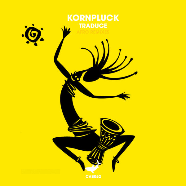 Kornpluck –  Traduce (Afro Remixes) [caribia]