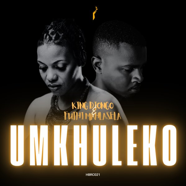 King Djongo, Futhi Mahlasela –  Umkhuleko [Half Black Records]