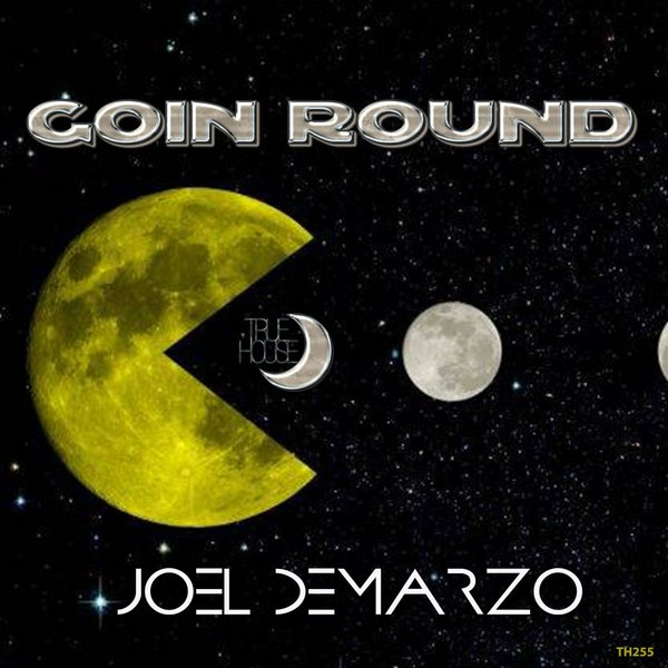 Joel DeMarzo –  Goin Round [True House LA]