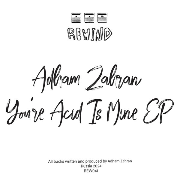 Adham Zahran –  You&apos;re Acid Is Mine [Rewind Ltd]