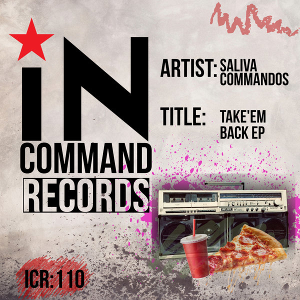 Saliva Commandos –  Take&apos;em Back [IN-COMMAND Records]