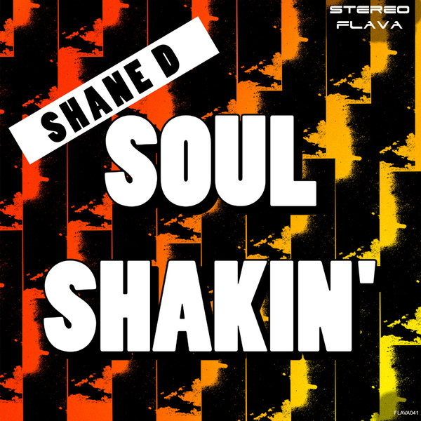 Shane D – Soul Shakin [Stereo Flava Records]