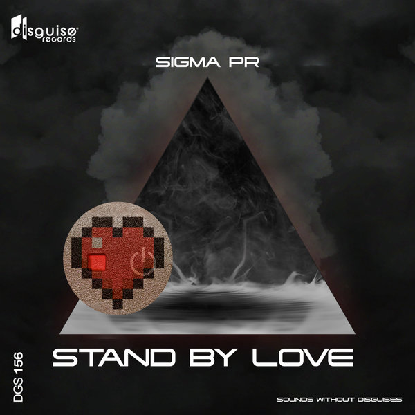 Sigma Pr –  Stand By Love [Disguise records]