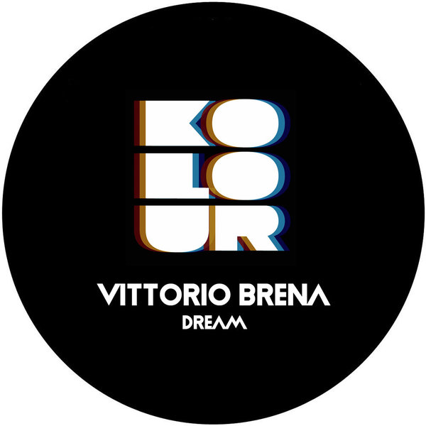 Vittorio Brena – Dream [Kolour Recordings]