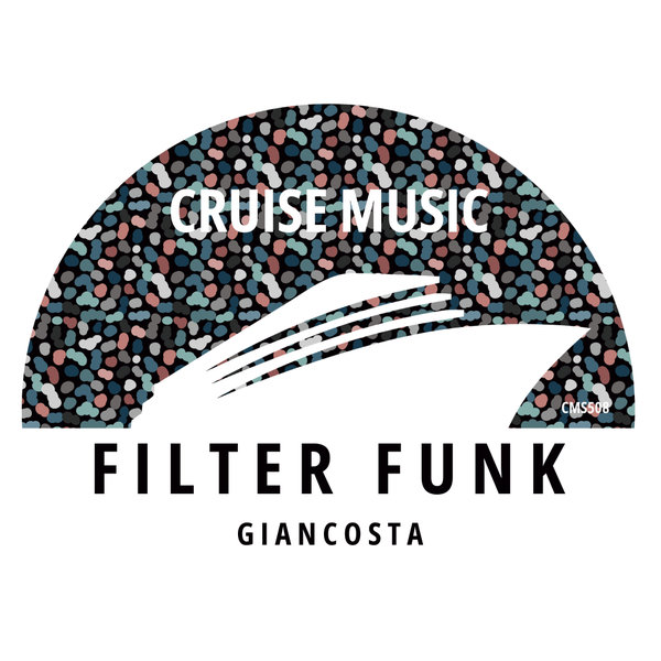 Giancosta – Filter Funk [Cruise Music]