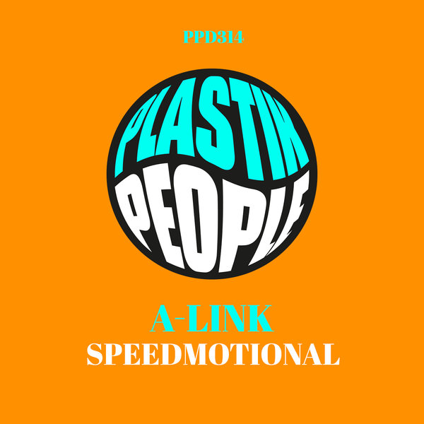 A-Link – SpeedMotional [Plastik People Digital]