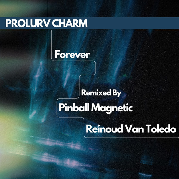 Prolurv Charm –  Forever [Jambalay Records SA]