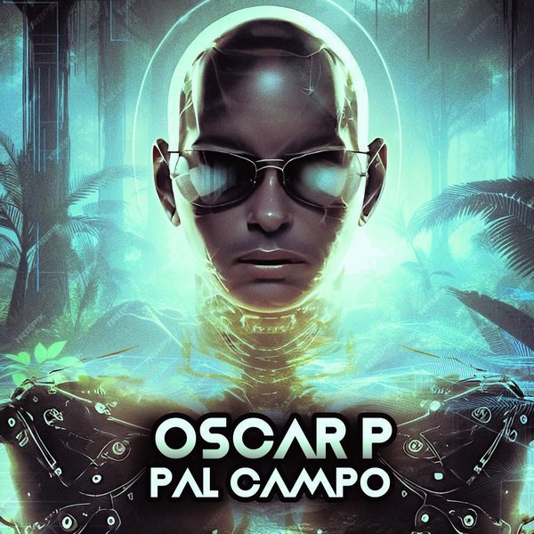 Oscar P –  Pal Campo (Remixes) [Open Bar Music]