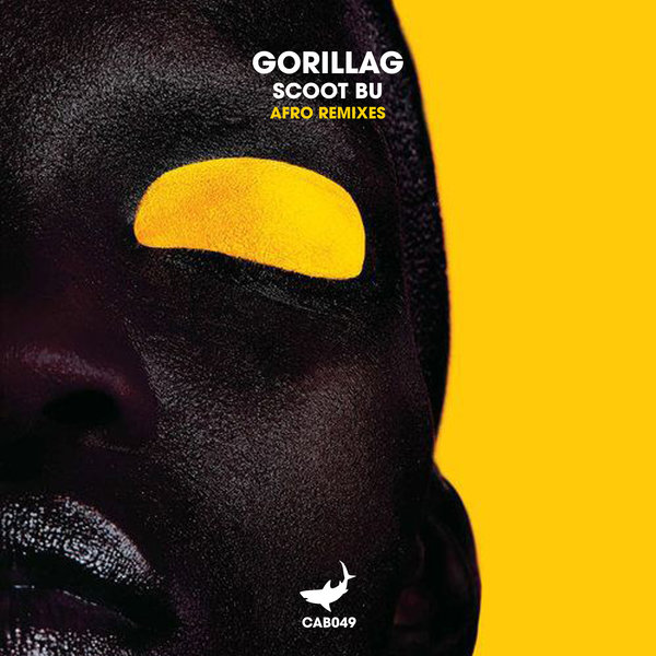 Gorillag –  Scoot Bu (Afro Remixes) [caribia]