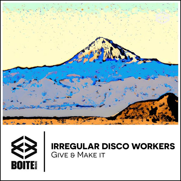 Irregular Disco Workers –  Give & Make It [Boite Music]