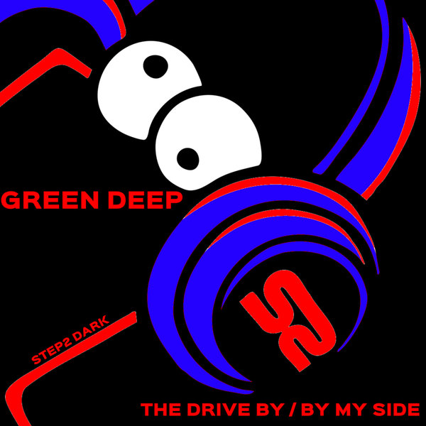 Green Deep –  The Drive by , By My Side [STEP2 DARK]