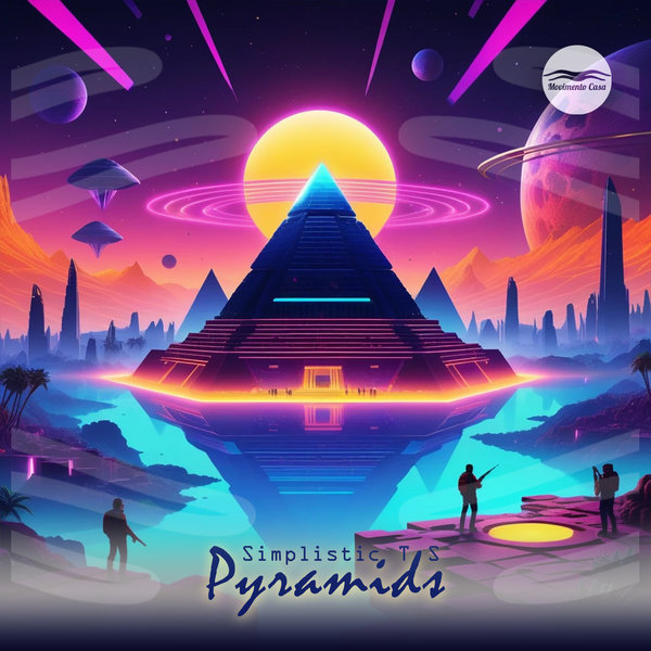 Simplistic T S –  Pyramids [Movimento Casa]