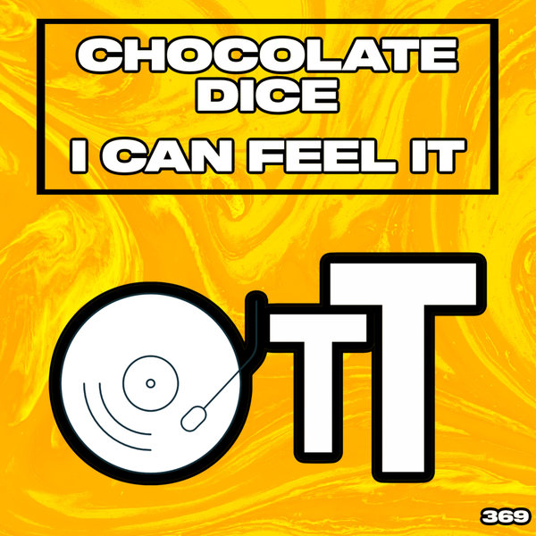 Chocolate Dice –  I Can Feel It [Over The Top]