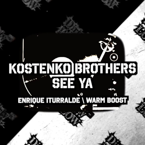 Kostenko Brothers – See Ya [Dirty Low Rec&apos;s]