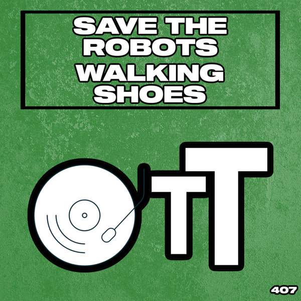 Save The Robots –  Walking Shoes [Over The Top]