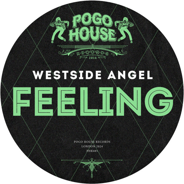 Westside Angel – Feeling [Pogo House Records]