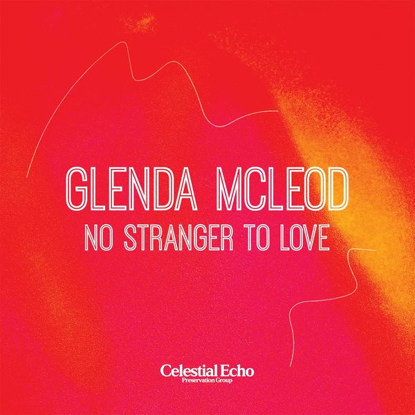 Glenda Mcleod –  No Stranger to Love [Celestial Echo]