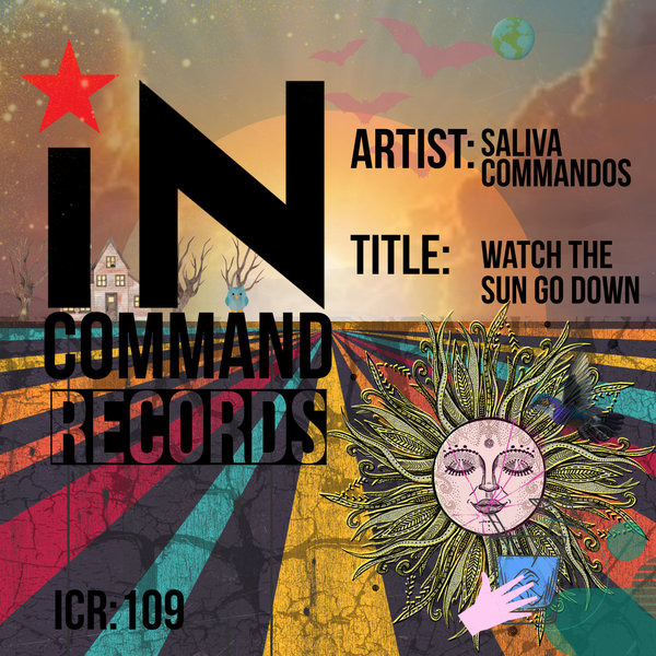 Saliva Commandos –  Watch The Sun Go Down [IN-COMMAND Records]