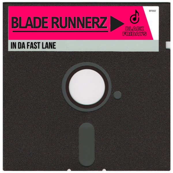 Blade Runnerz –  In Da Fast Lane [Black Fridays]